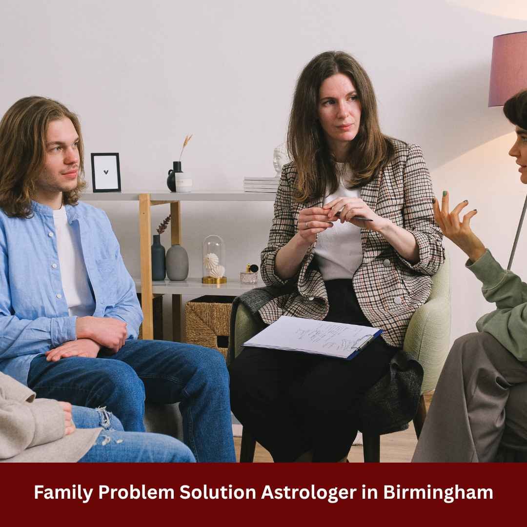 Family Problem Solution Astrologer in Birmingham – Find Greater Harmony Within Your Family