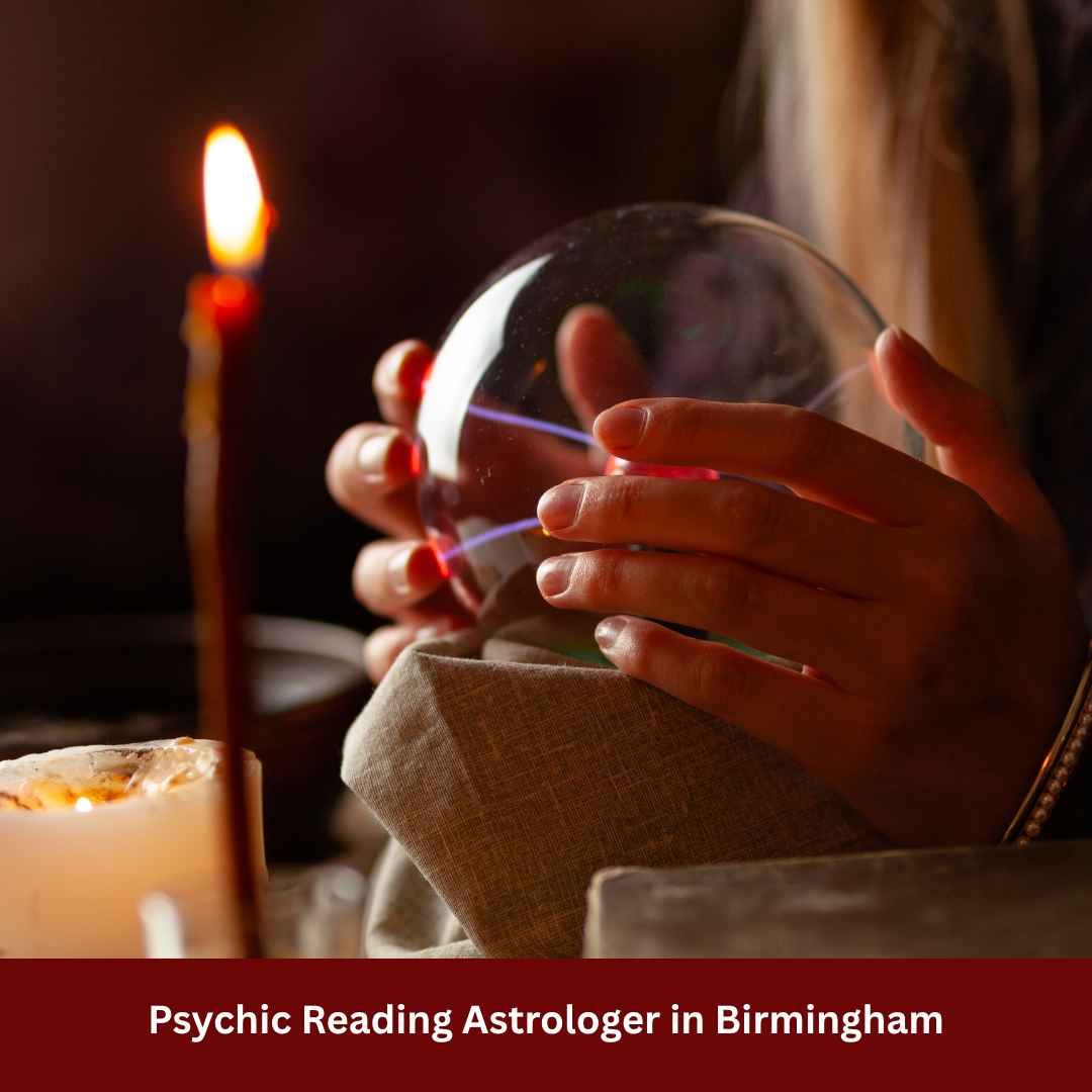 Psychic Reading Astrologer in Birmingham – Gain Insight Into Life’s Important Questions