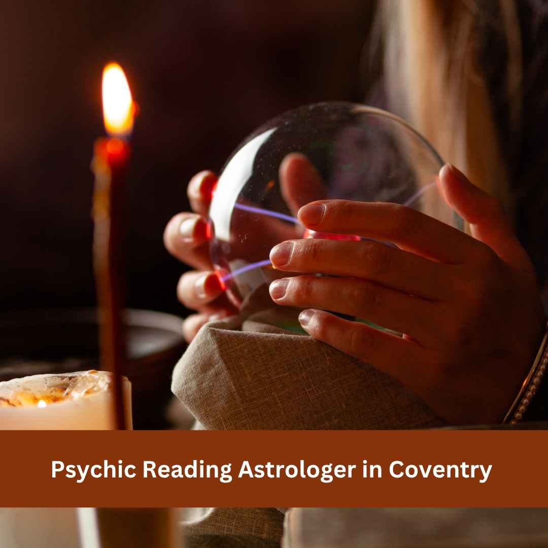 Psychic Reading Astrologer in Coventry provides intuitive guidance for personal questions, relationships, career concerns, and situations where you need another perspective