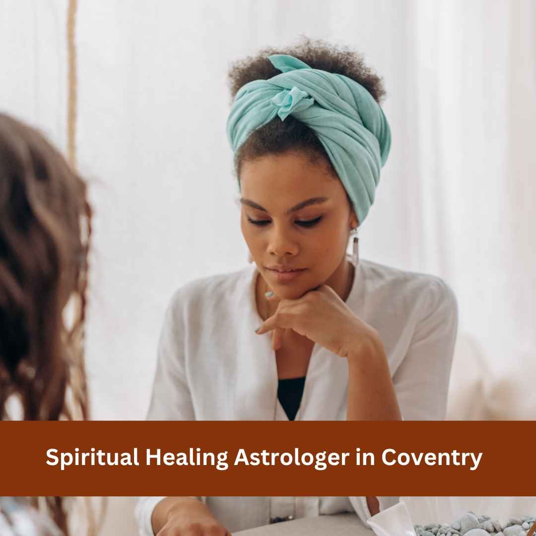 Spiritual Healing Astrologer in Coventry – Looking for More Inner Balance?